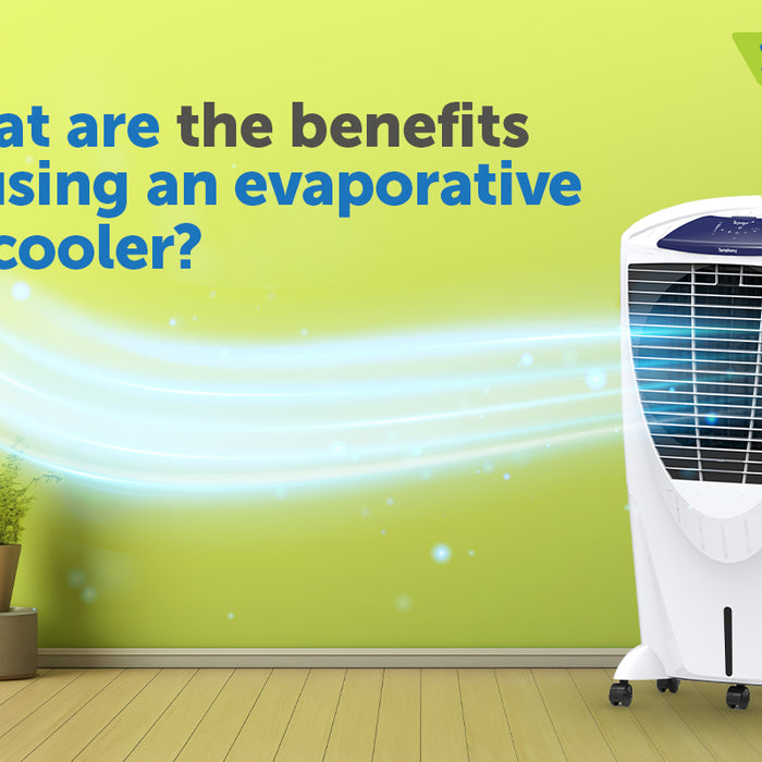 What are the Benefits of Choosing a Quality Evaporative Air Cooler?