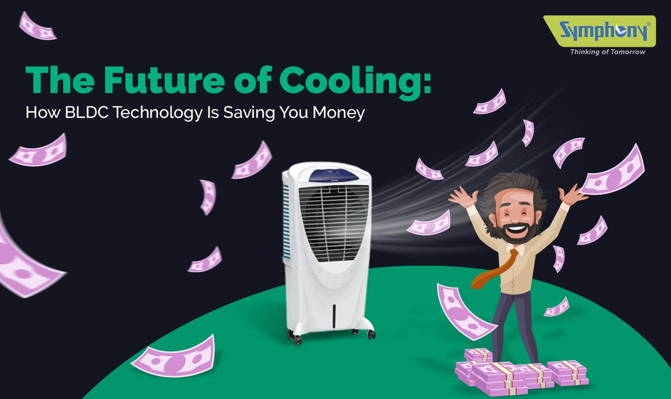 The Future of Cooling: How BLDC Technology Saves You Money