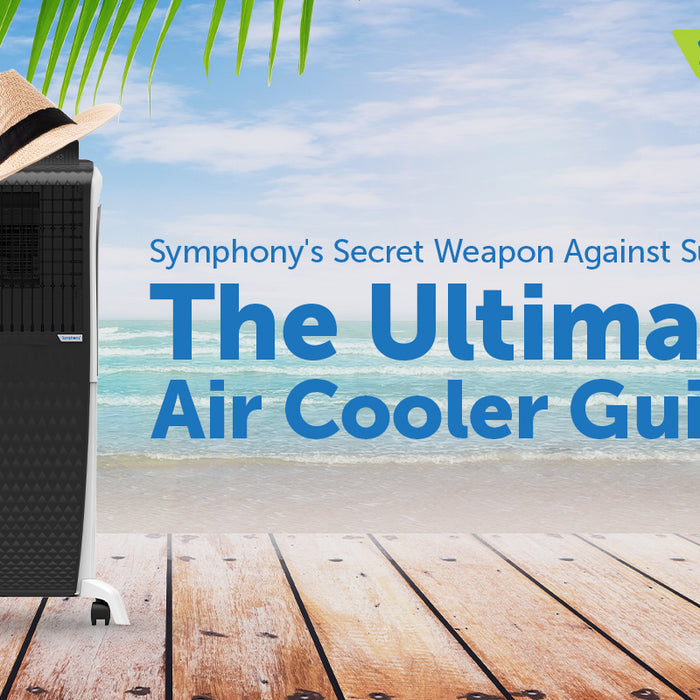 Symphony's Secret Weapon Against Summer: The Ultimate Air Cooler Guide