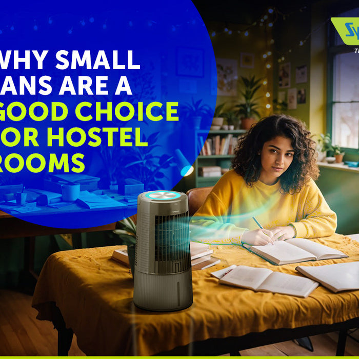 Why Small Fans are a Good Choice for Hostel Rooms