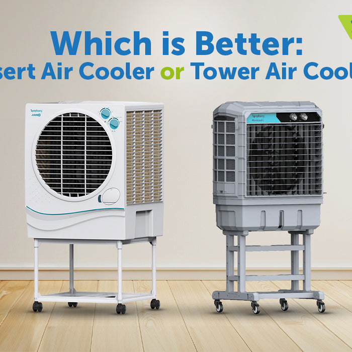 Which is Better: Desert Air Cooler Or Tower Air Cooler?