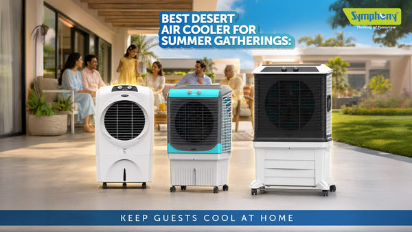 Best Desert Air Cooler for Summer Gatherings: Keep Guests Cool at Home