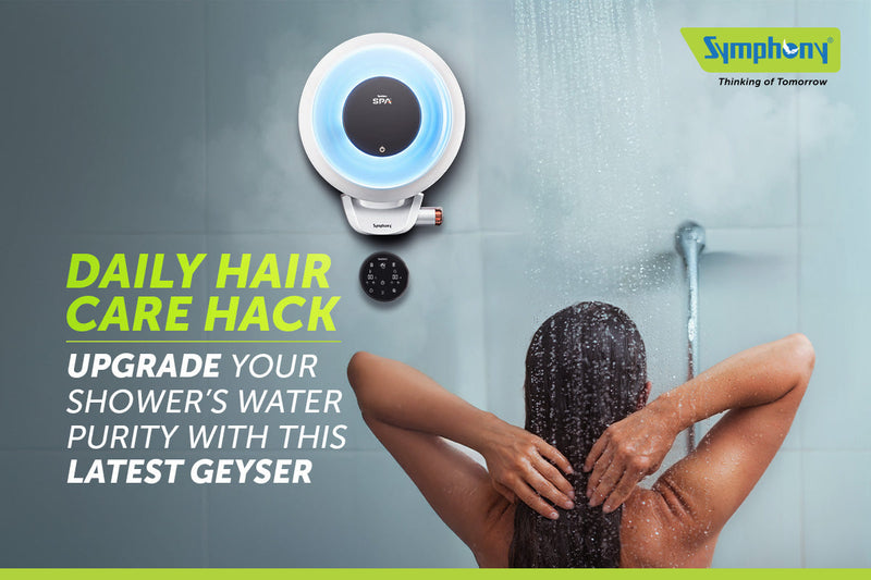 Daily Hair Care Hack: Upgrade Your Shower’s Water Purity with this Latest Geyser