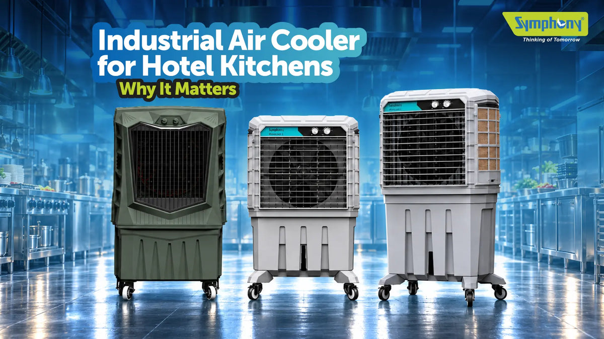 Industrial Air Cooler for Hotel Kitchens - Why It Matters