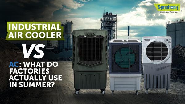Industrial Air Cooler vs AC: What Do Factories Actually use in Summer?