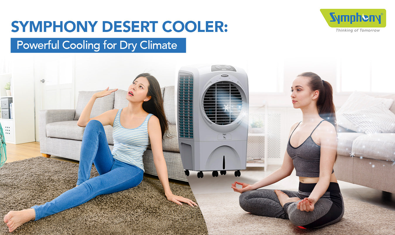Symphony Desert Cooler Powerful Cooling for Dry Climate