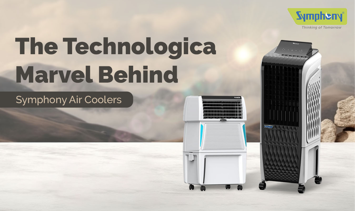 The Technological Marvel Behind Symphony Coolers - Symphony Limited