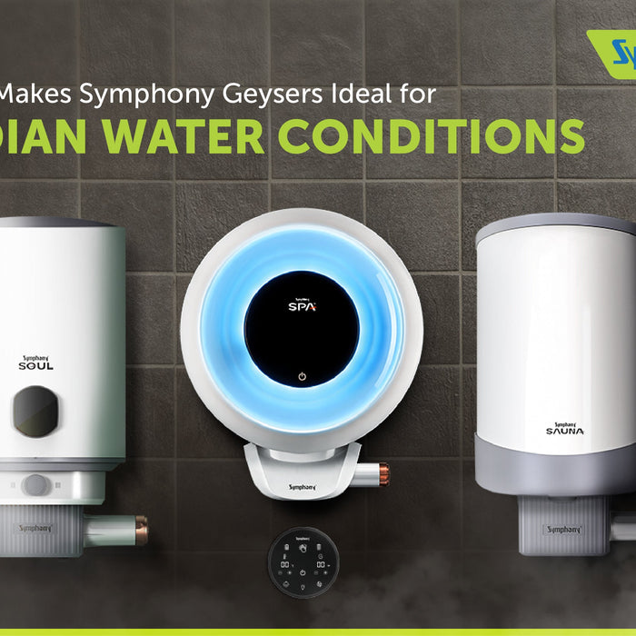 What Makes Symphony Geysers Ideal for Indian Water Conditions?