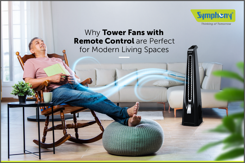 Why Tower Fans with Remote Control are Perfect for Modern Living Spaces