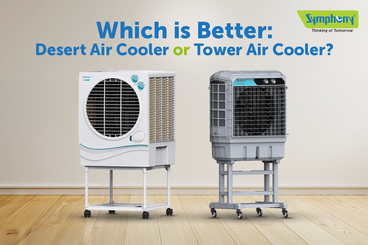 Which is Better: Desert Air Cooler Or Tower Air Cooler?