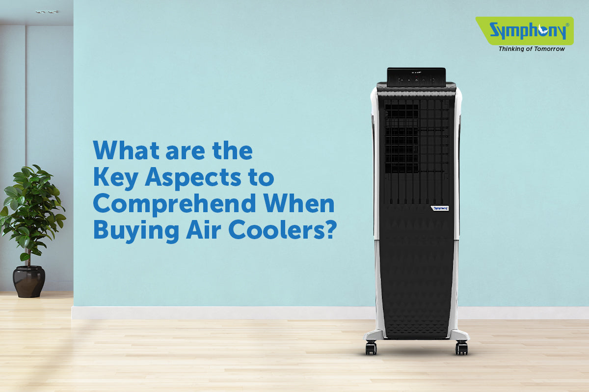 What are the key aspects to comprehend when buying Air Coolers?